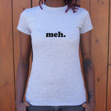 Meh T-Shirt (Ladies)-Ladies T-Shirt-WickyDeez
