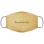 Thou art too close Vintage Style Face Mask - WickyDeez