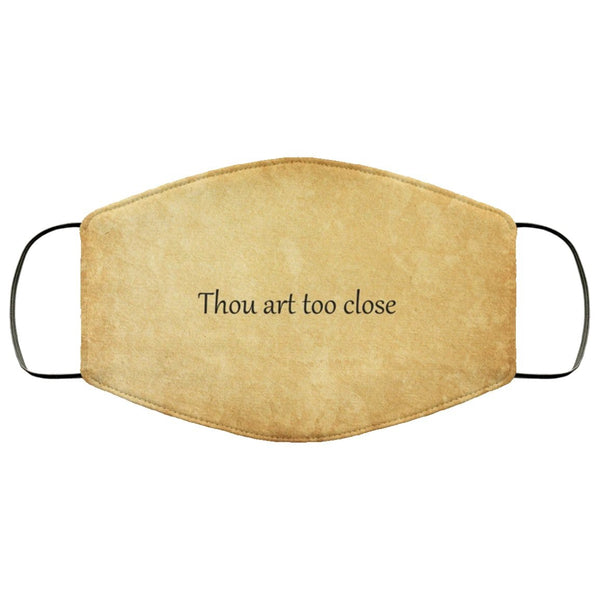 Thou art too close Vintage Style Face Mask - WickyDeez