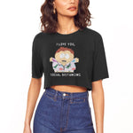 Funny Eric Cartman South Park "I Love You, Social Distancing" | Women's Cropped T-shirt Top - WickyDeez