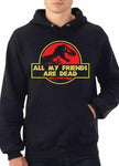 Jurassic Parker - ALL MY FRIENDS ARE DEAD Pullover Hoodie Black-Men's Tops-WickyDeez